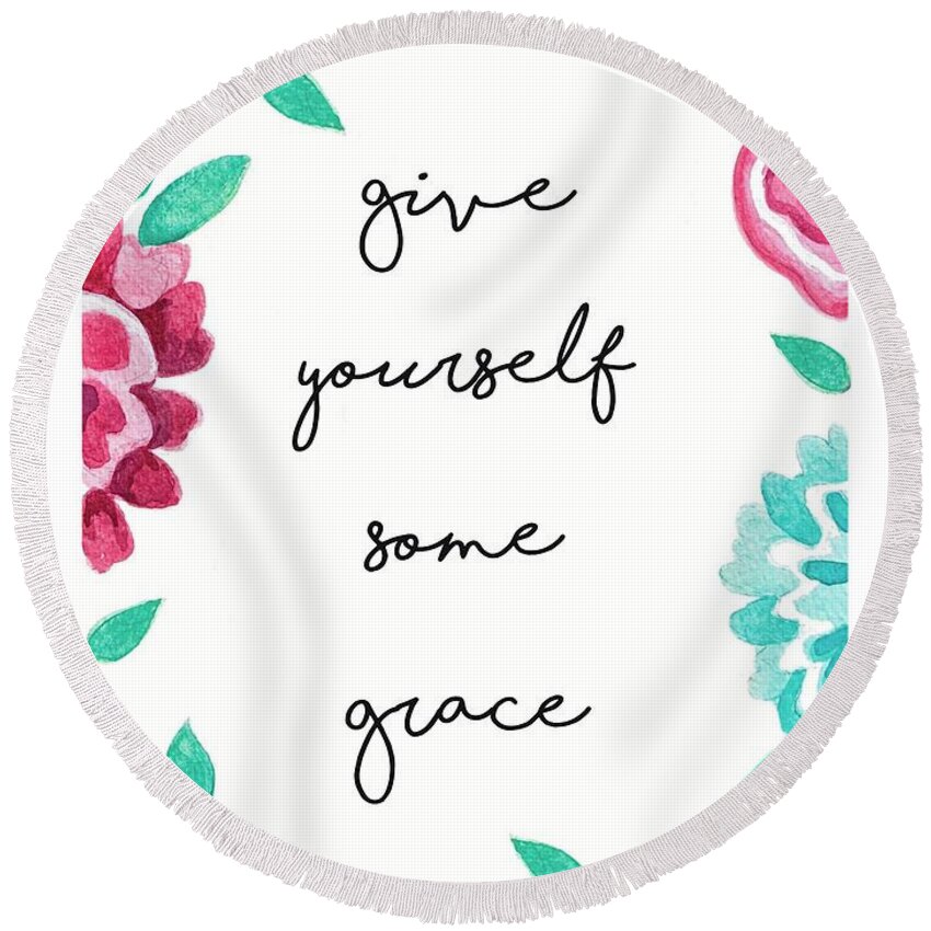 Grace Round Beach Towel featuring the painting Give Yourself Some Grace by Elizabeth Robinette Tyndall
