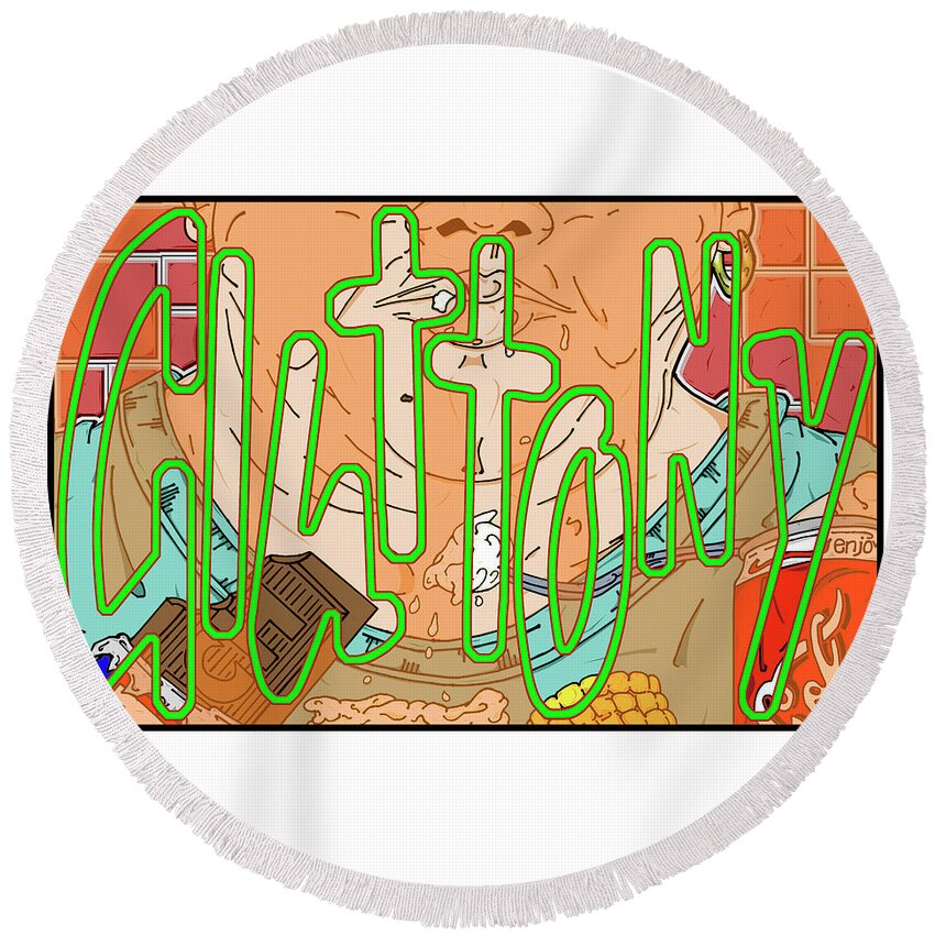 Gluttony Round Beach Towel featuring the digital art Gluttony from the Seven Deadly Sins Series by Christopher W Weeks