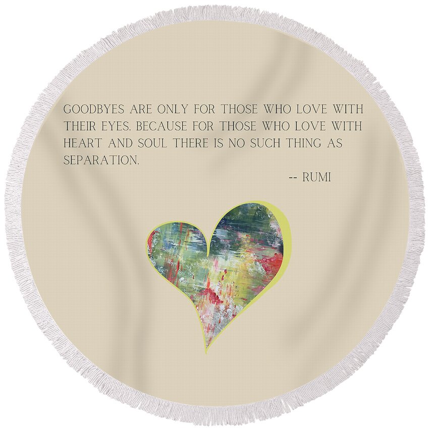 Rumi Round Beach Towel featuring the painting Goodbyes - Rumi Typography and Painted Heart by Christie Olstad