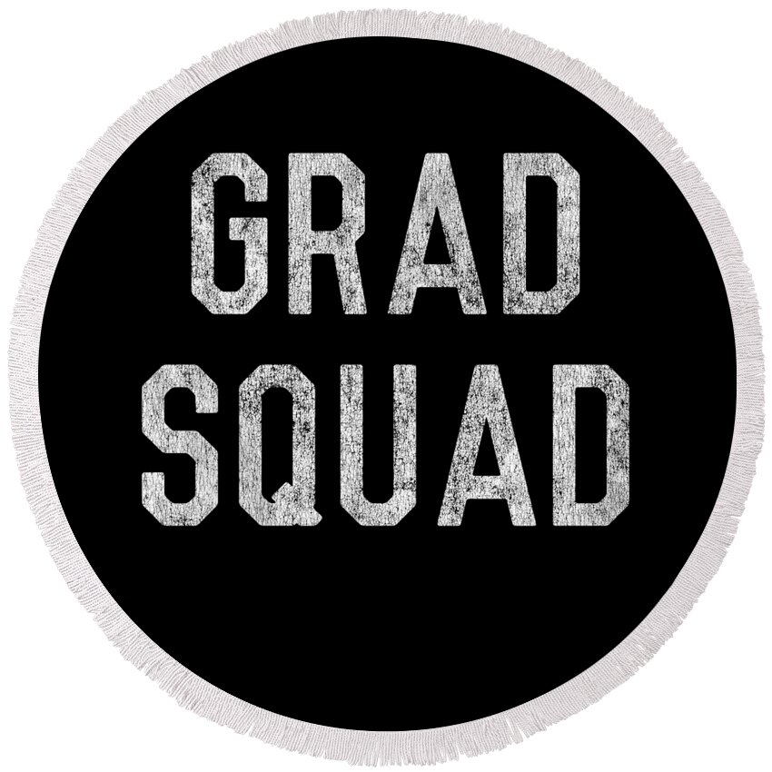 Funny Round Beach Towel featuring the digital art Grad Squad Graduation by Flippin Sweet Gear