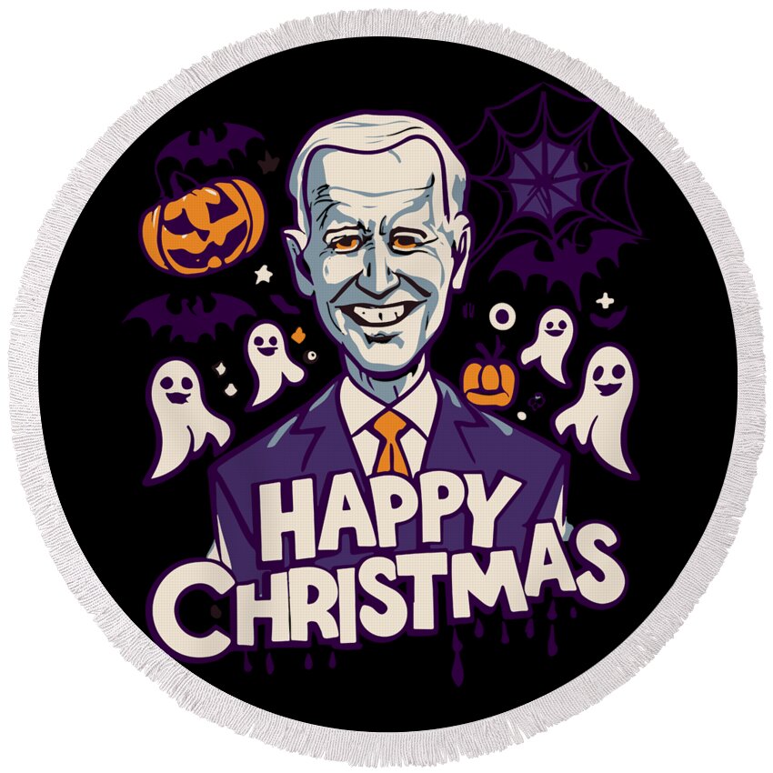 Christmas 2023 Round Beach Towel featuring the digital art Happy Christmas Joe Biden Funny Halloween by Flippin Sweet Gear