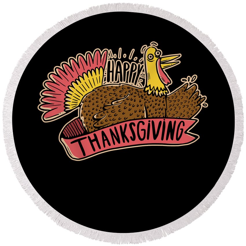 Thanksgiving 2023 Round Beach Towel featuring the digital art Happy Thanksgiving by Flippin Sweet Gear