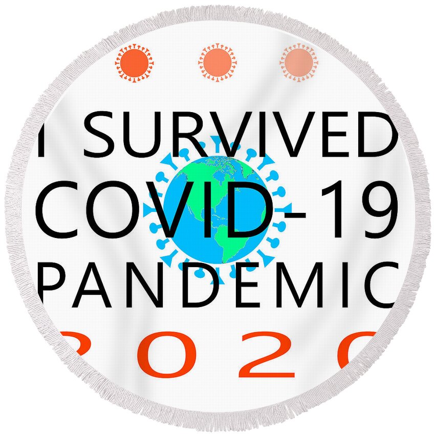 Wingsdomain Round Beach Towel featuring the photograph I Survived COVID 19 Pandemic 2020 20200322invertv5 by Wingsdomain Art and Photography