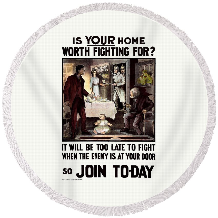 Propaganda Round Beach Towel featuring the mixed media Is Your Home Worth Fighting For - WWI Propaganda 1915 by War Is Hell Store