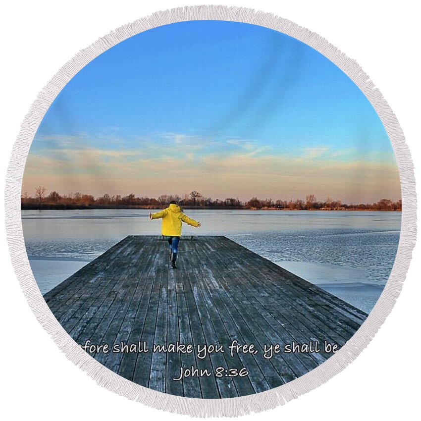 John 8:36 Round Beach Towel featuring the photograph John 8v36 Freedom by Yvonne M Smith