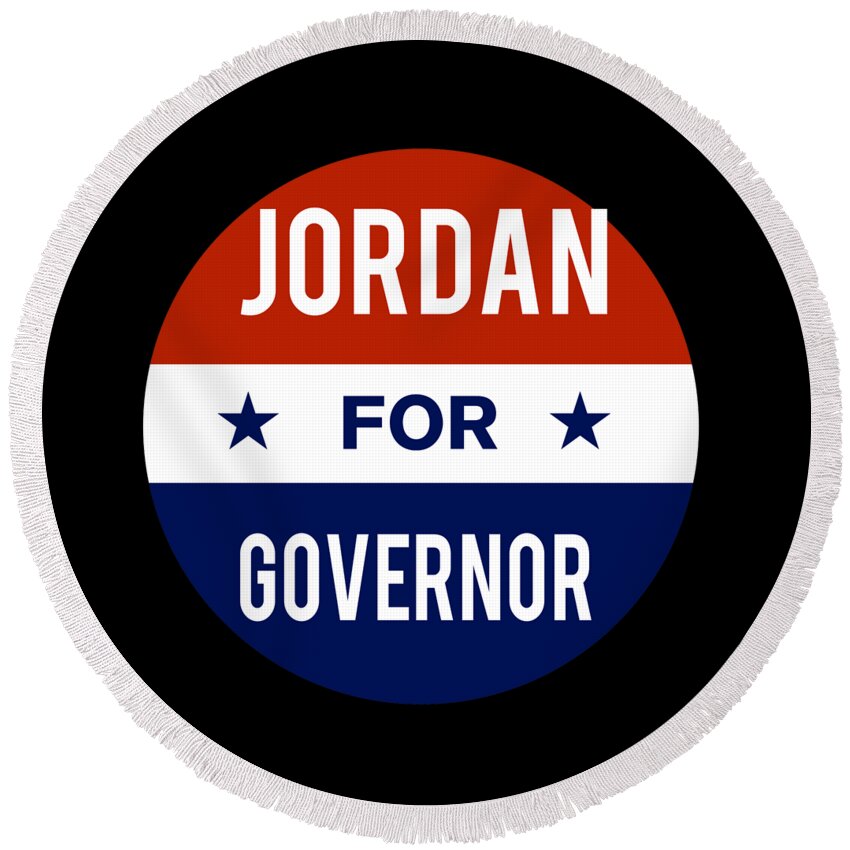 Election Round Beach Towel featuring the digital art Jordan For Governor by Flippin Sweet Gear