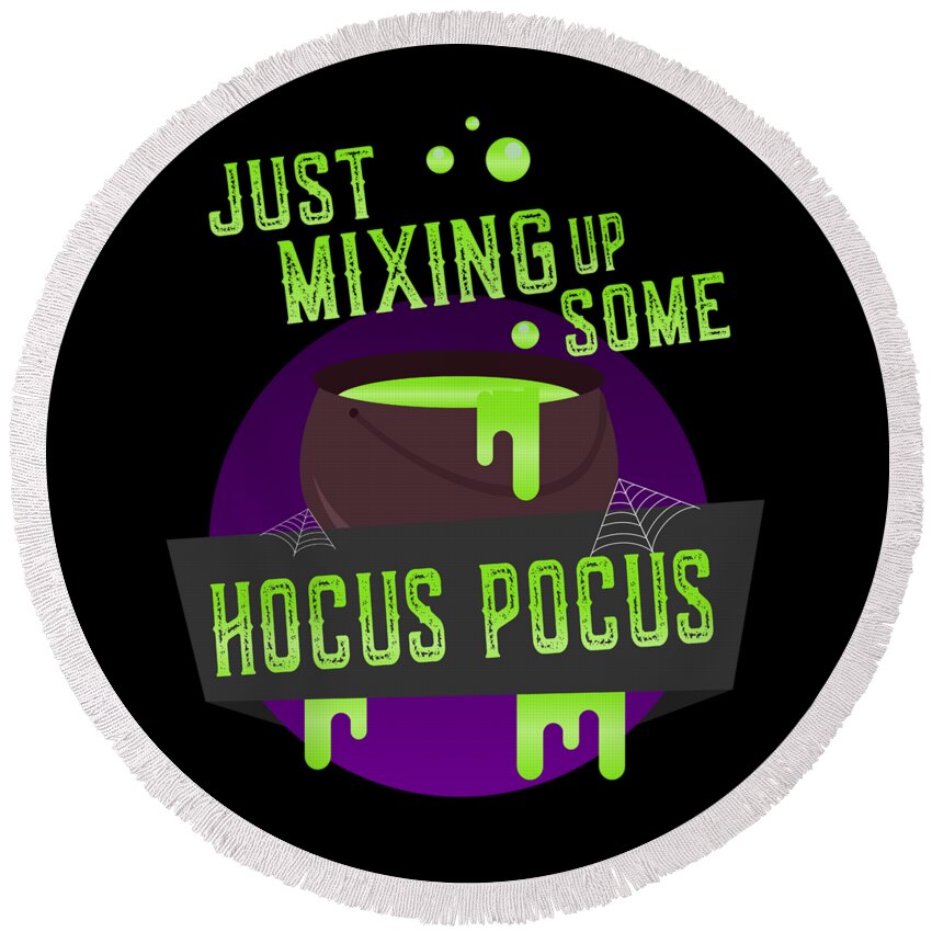 Funny Round Beach Towel featuring the digital art Just Mixing Some Hocus Pocus Halloween Witch by Flippin Sweet Gear