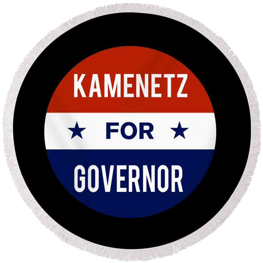 Election Round Beach Towel featuring the digital art Kamenetz For Governor by Flippin Sweet Gear