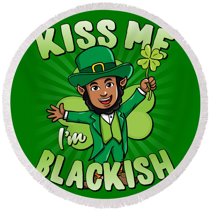 Cool Round Beach Towel featuring the digital art Kiss Me Im Blackish Black Leprechaun by Flippin Sweet Gear