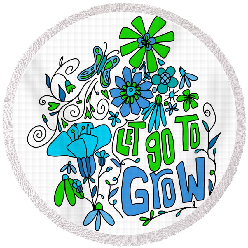 Let Go To Grow Round Beach Towel featuring the digital art Let Go To Grow - Blue Green Inspirational Art by Patricia Awapara