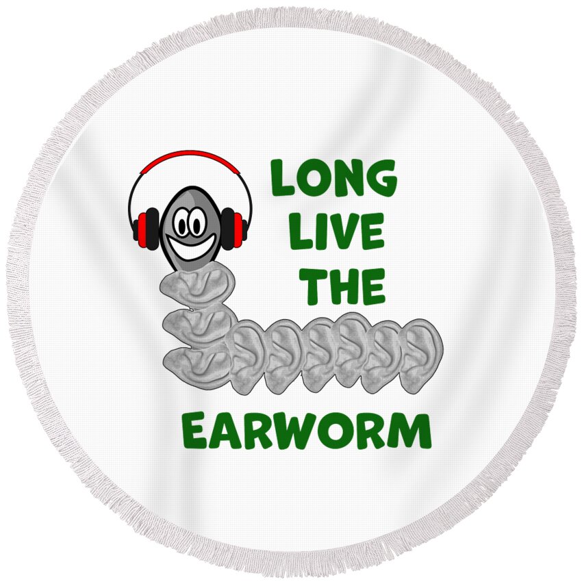 Earworm Round Beach Towel featuring the digital art Long Live The Earworm by Ali Baucom
