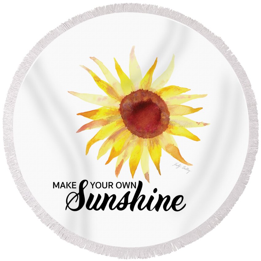 Handlettering Round Beach Towel featuring the painting Make Your Own Sunshine by Kristye Dudley