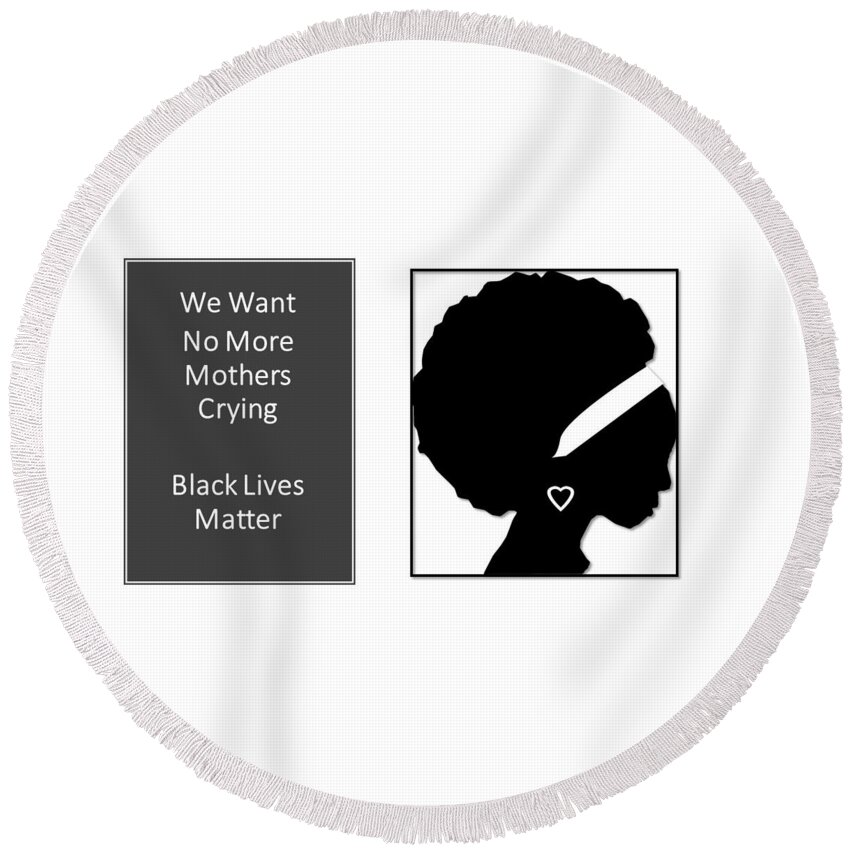 Blm Round Beach Towel featuring the mixed media Mothers Crying Black Lives Matter by Nancy Ayanna Wyatt