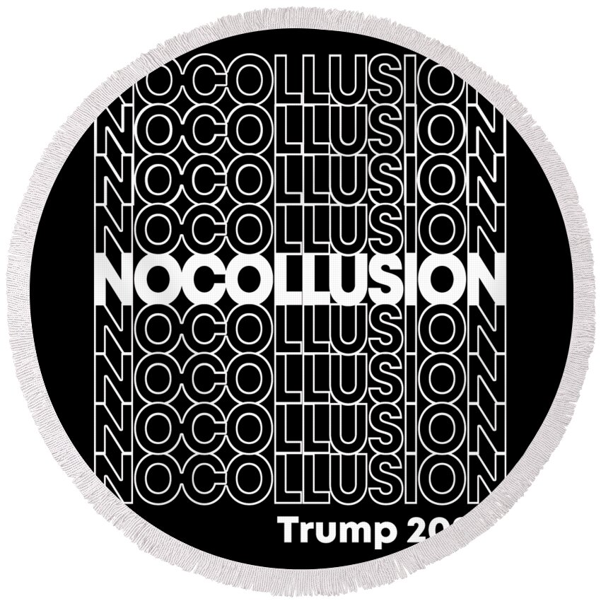 Republican Round Beach Towel featuring the digital art No Collusion Trump 2020 by Flippin Sweet Gear