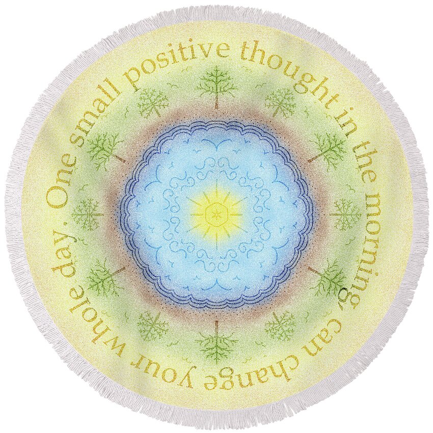 Quote Round Beach Towel featuring the digital art One Small Positive Thought by Angie Tirado