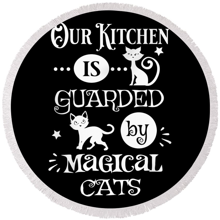 Kitchen Round Beach Towel featuring the digital art Our Kitchen Is Guarded By Magical Cats by Sambel Pedes