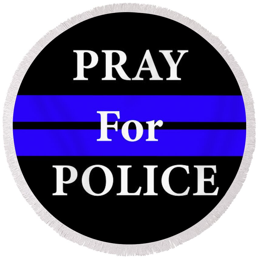Police Round Beach Towel featuring the photograph Pray For Police by David Morefield