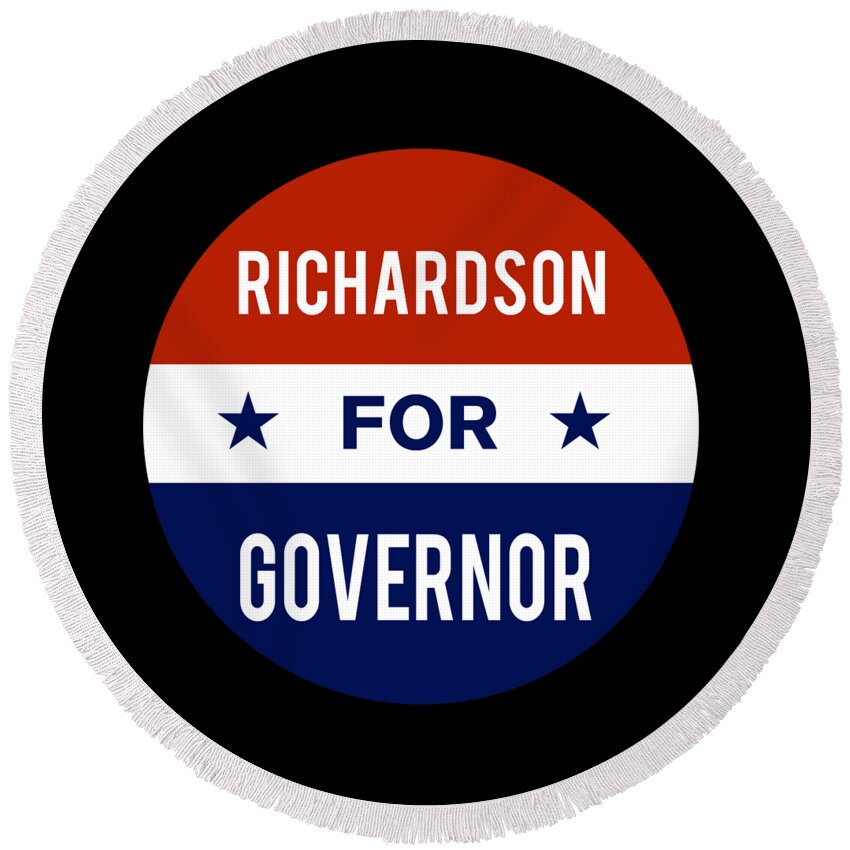 Election Round Beach Towel featuring the digital art Richardson For Governor by Flippin Sweet Gear