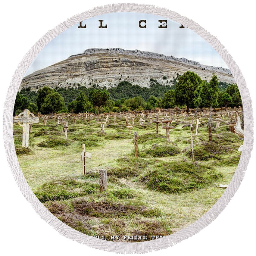 Sad Hill Cemetery Round Beach Towel featuring the photograph Sad Hill Cemetery Panorama by Weston Westmoreland