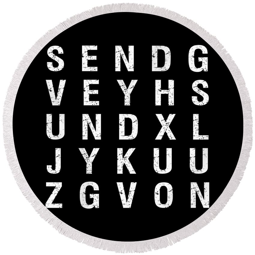 Funny Round Beach Towel featuring the digital art Send Nudes Word Search by Flippin Sweet Gear