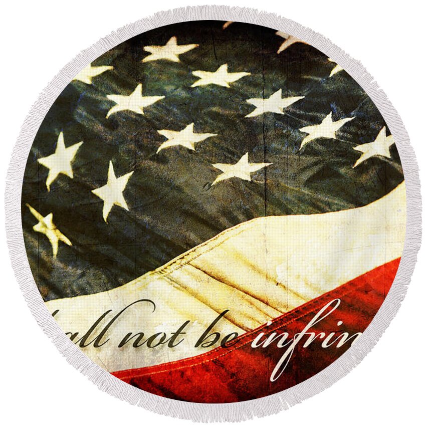 Flag Round Beach Towel featuring the photograph Shall Not Be Infringed by Lincoln Rogers