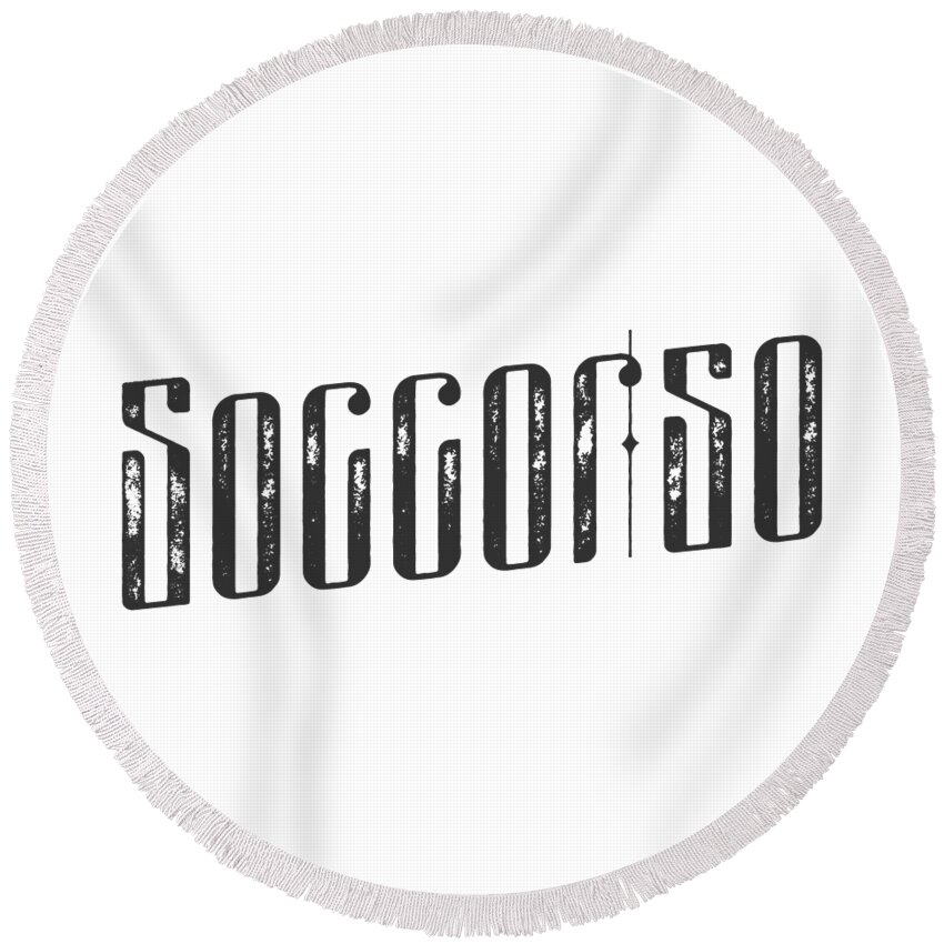 Soccorso Round Beach Towel featuring the digital art Soccorso by TintoDesigns