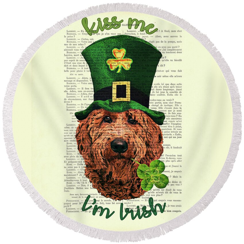Irish Doodle Round Beach Towel featuring the digital art St Patricks Day Irish Doodle dog, Kiss me I'm Irish by Madame Memento