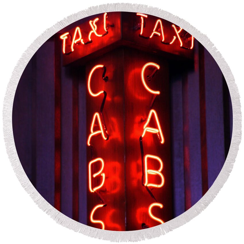 Neon Sign Round Beach Towel featuring the photograph Taxi by RC DeWinter