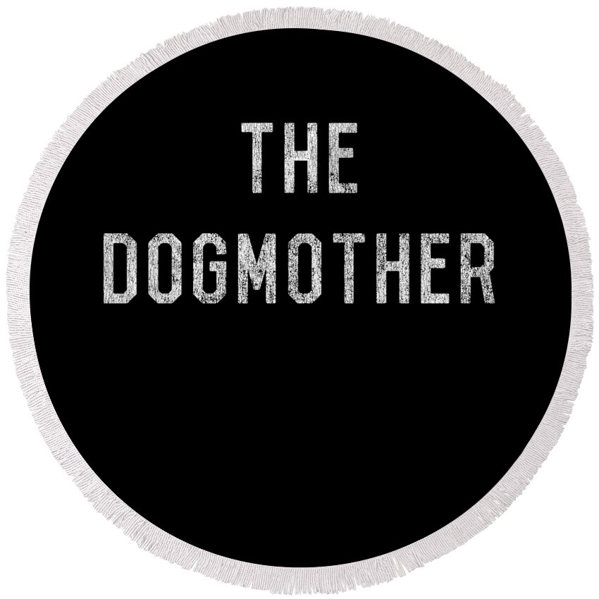 Funny Round Beach Towel featuring the digital art The Dogmother Retro by Flippin Sweet Gear