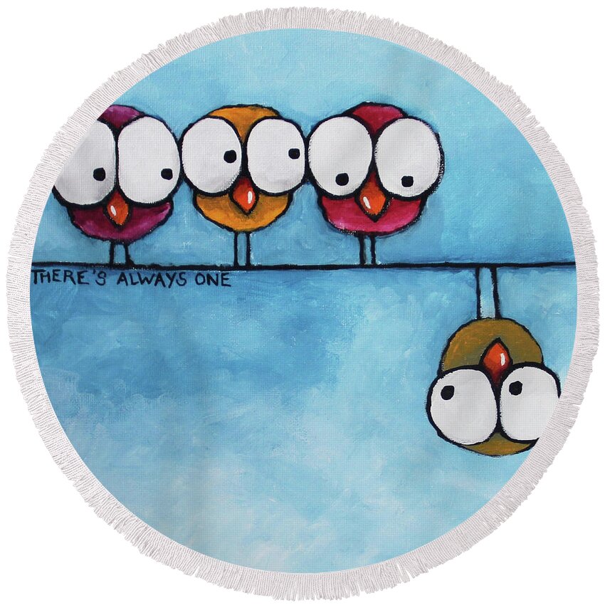 Birds Round Beach Towel featuring the painting There's always one by Lucia Stewart