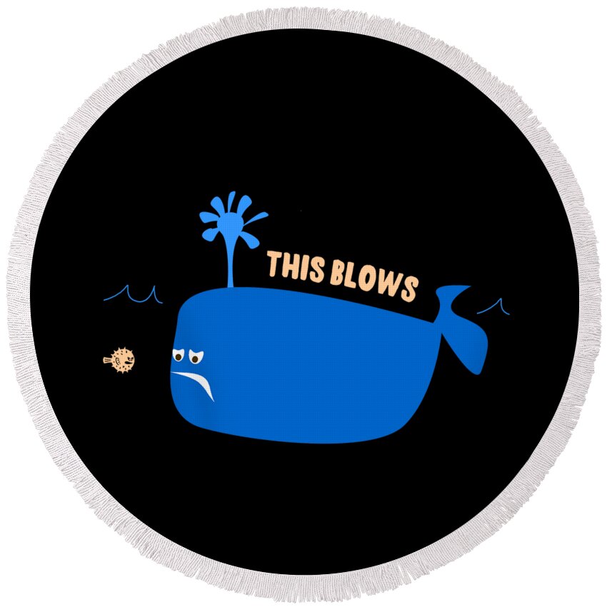 Cool Round Beach Towel featuring the digital art This Blows Funny Whale Blowfish by Flippin Sweet Gear