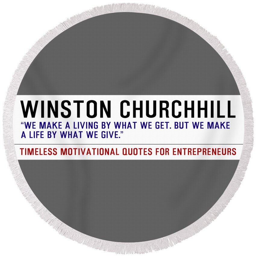 Oil On Canvas Round Beach Towel featuring the digital art Timeless Motivational Quotes for Entrepreneurs - Winston Churchhill by Celestial Images