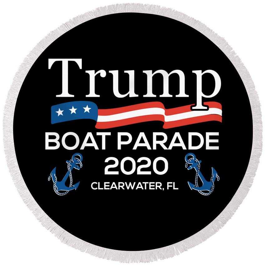 Cool Round Beach Towel featuring the digital art Trump Boat Parade Clearwater FL 2020 by Flippin Sweet Gear