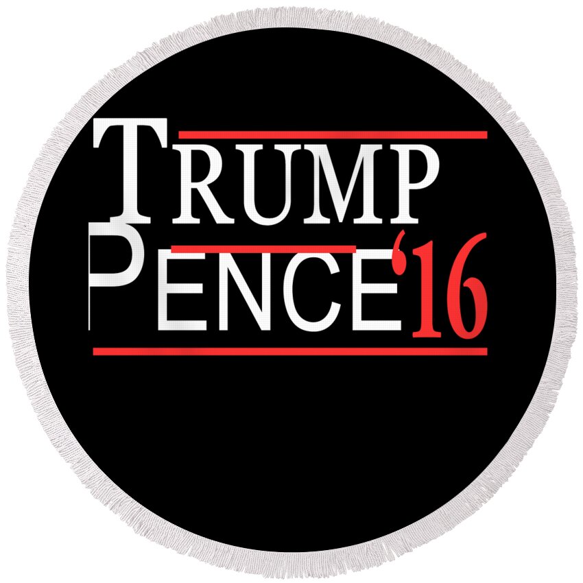 Funny Round Beach Towel featuring the digital art Trump Pence by Flippin Sweet Gear