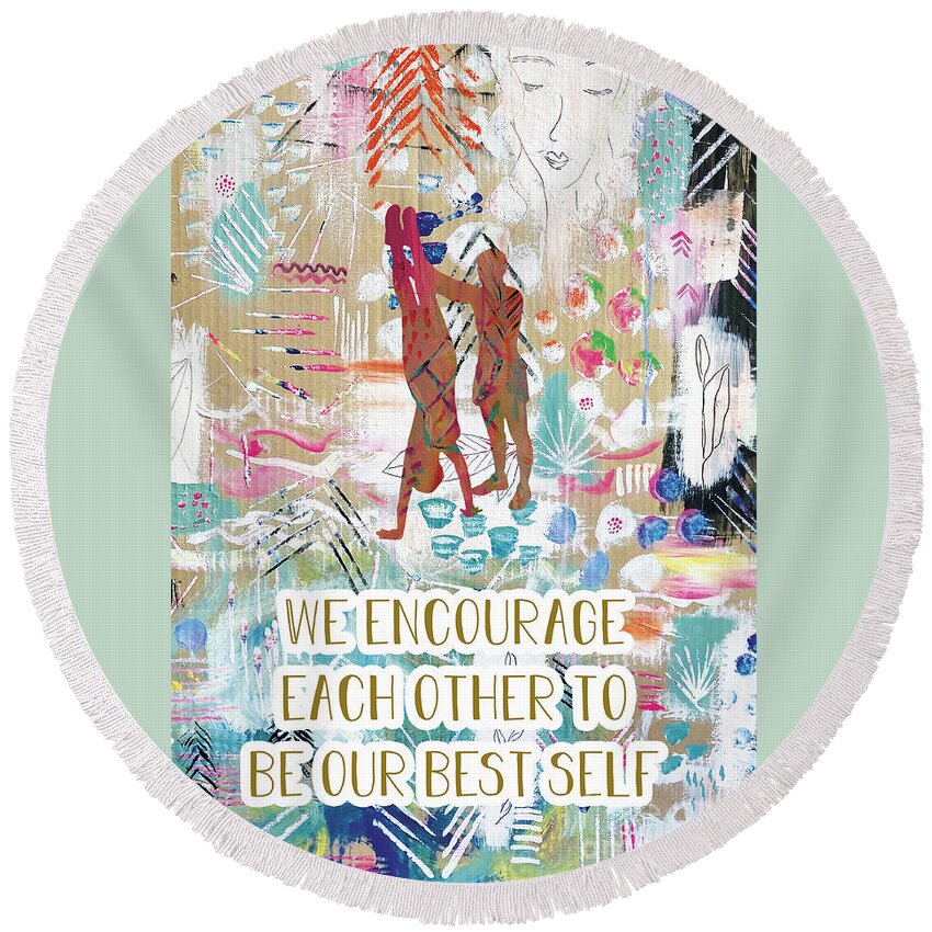 We Encourage Each Other Round Beach Towel featuring the painting We encourage each other by Claudia Schoen