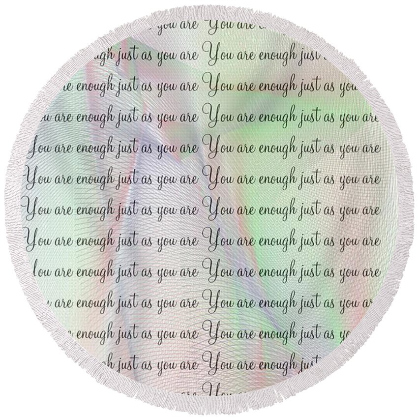 You Round Beach Towel featuring the mixed media You Are Enough Just As You Are by Marie Jamieson