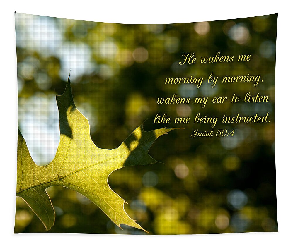 Morning Tapestry featuring the photograph He wakens me morning by morning by Denise Beverly
