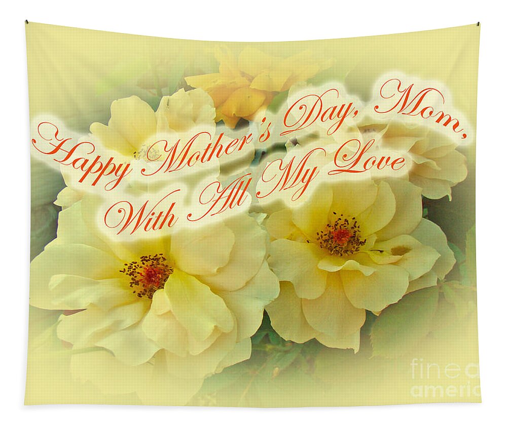 Mothers Day Tapestry featuring the photograph Mother's Day Card - Yellow Roses by Carol Senske