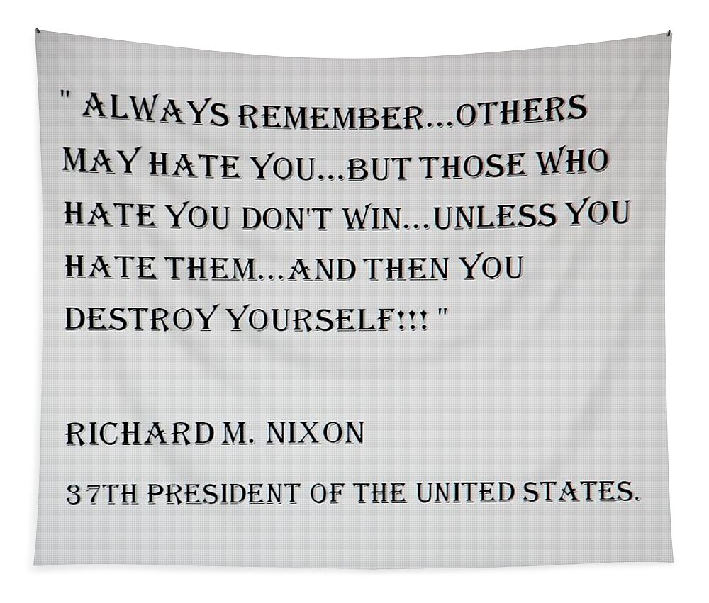 Quote Tapestry featuring the photograph Nixon Quote by Rob Hans