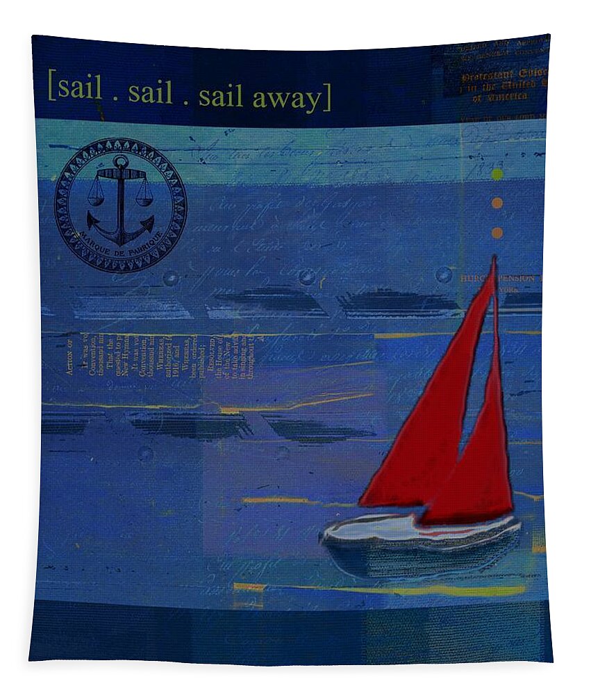 Sailboat Tapestry featuring the digital art Sail Sail Sail Away - j173131140v02 by Variance Collections