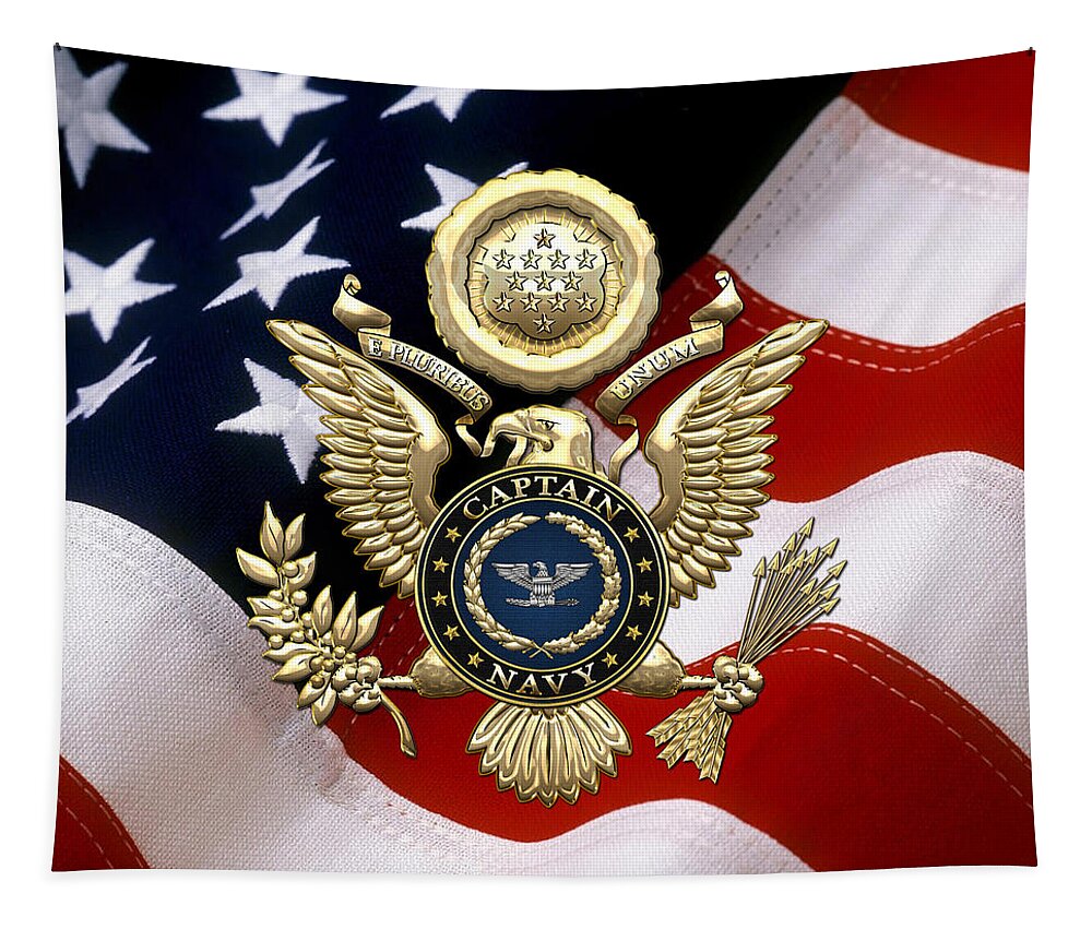 'military Insignia And Heraldry' Collection By Serge Averbukh Tapestry featuring the digital art U. S. Navy Captain - C A P T Rank Insignia over Gold Great Seal Eagle and Flag by Serge Averbukh