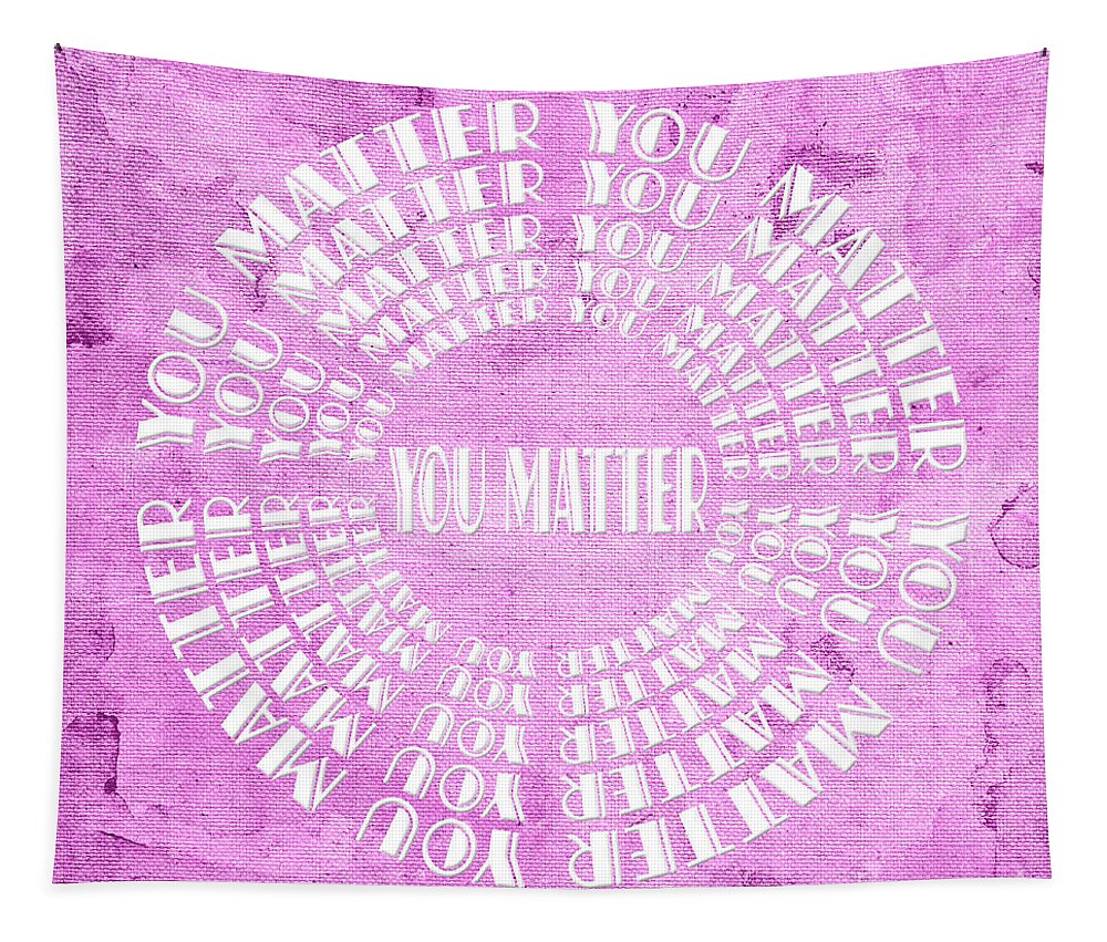 Andee Design Inspirational Art Tapestry featuring the digital art You Matter 12 by Andee Design