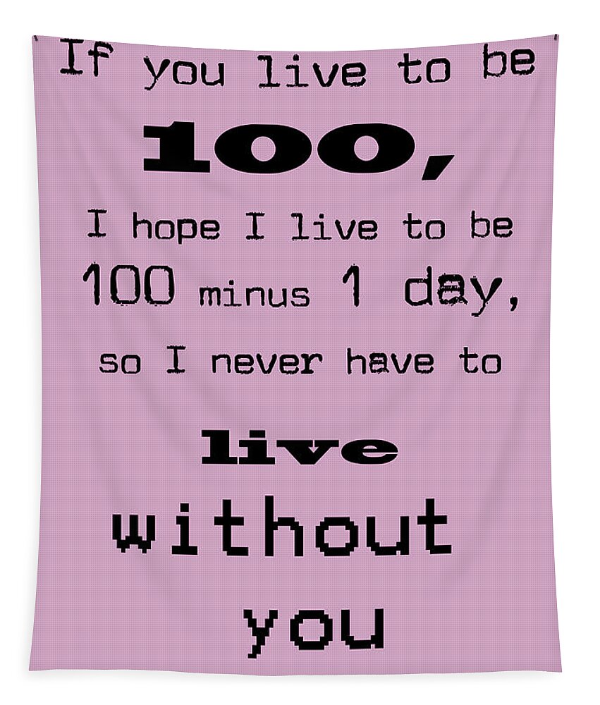 If You Live To Be 100 Tapestry featuring the digital art If you live to be 100 in Purple by Georgia Clare