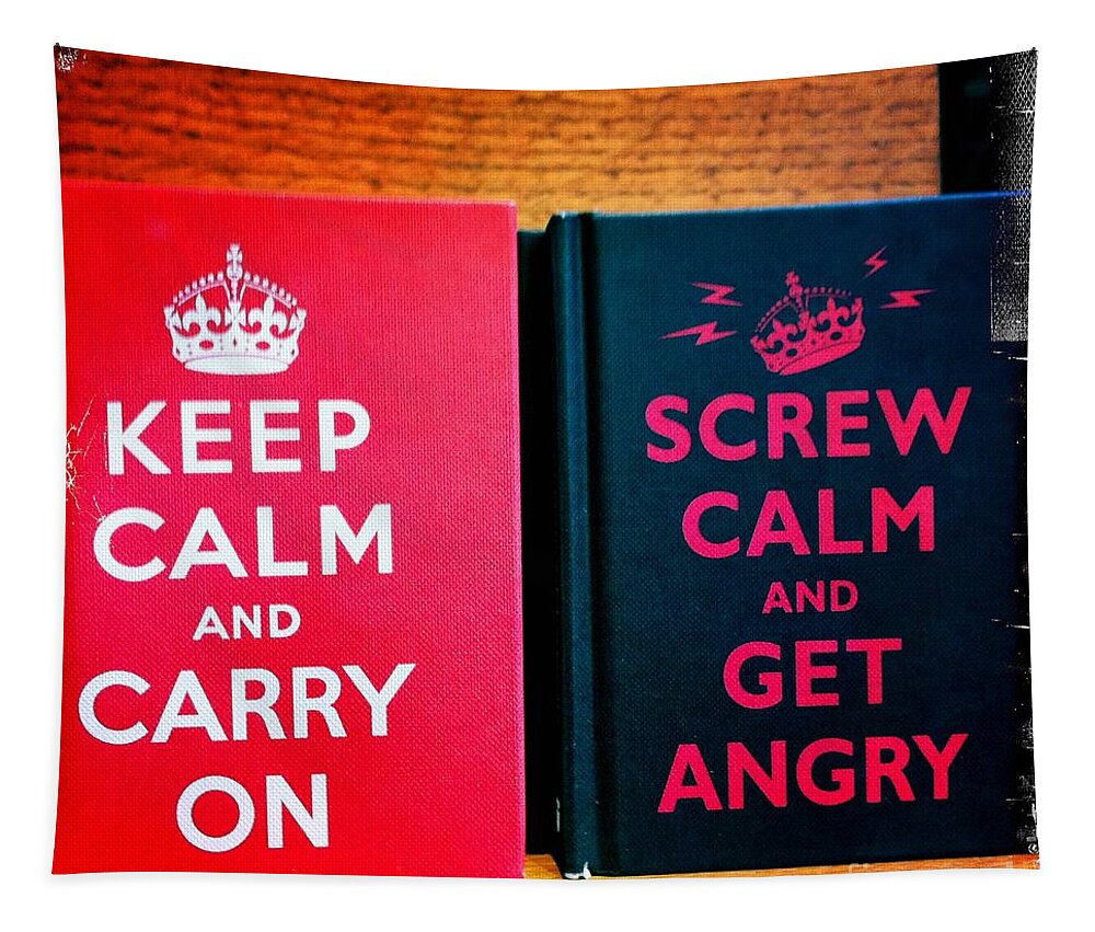 Keep Calm And Carry On Tapestry featuring the photograph Keep Calm and Carry On by Nina Prommer