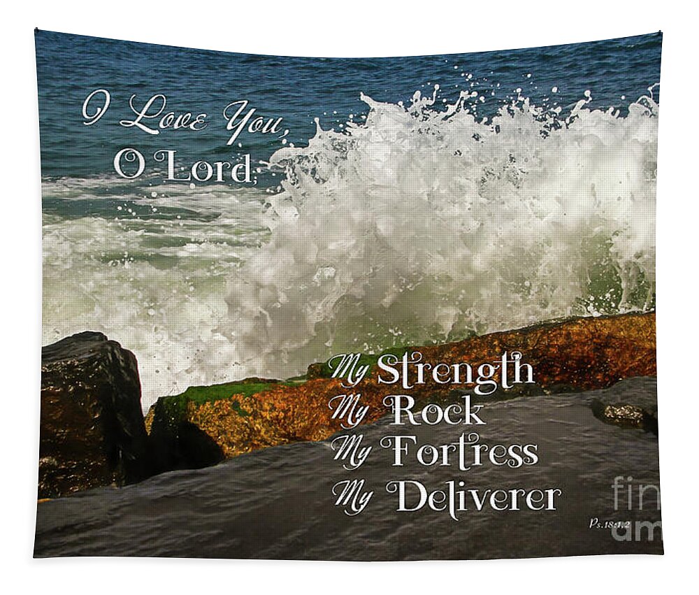Psalm 18 Tapestry featuring the photograph My Rock and my Fortress Psalm 18 by Eleanor Abramson