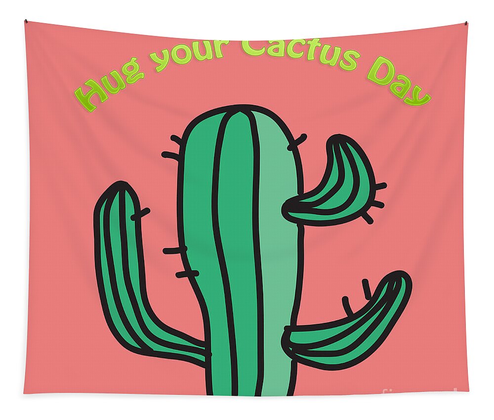 Love Tapestry featuring the digital art Have you hugged your cactus today? #2 by Humorous Quotes