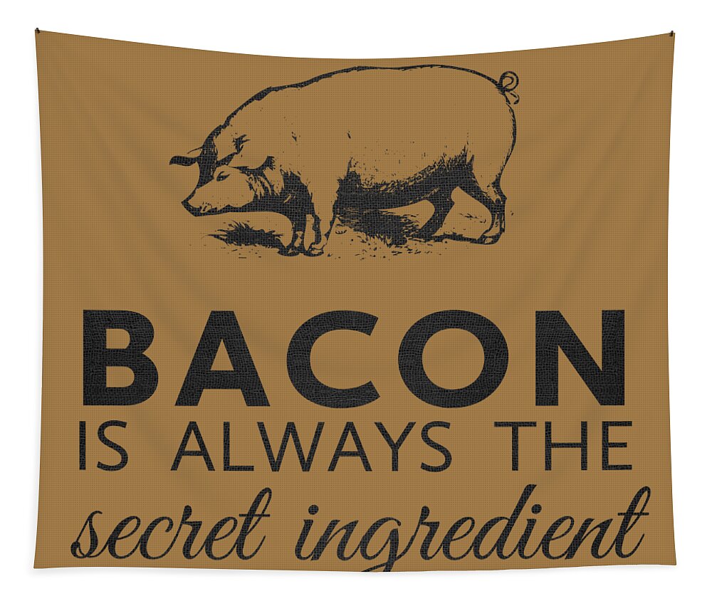 Funny Tapestry featuring the digital art Bacon is Always the Secret Ingredient by Nancy Ingersoll