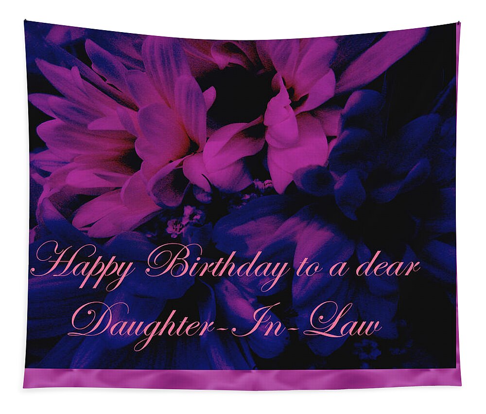 Daughter In Law Tapestry featuring the photograph Daughter-in-Law Birthday Card    Chrysanthemum by Carol Senske