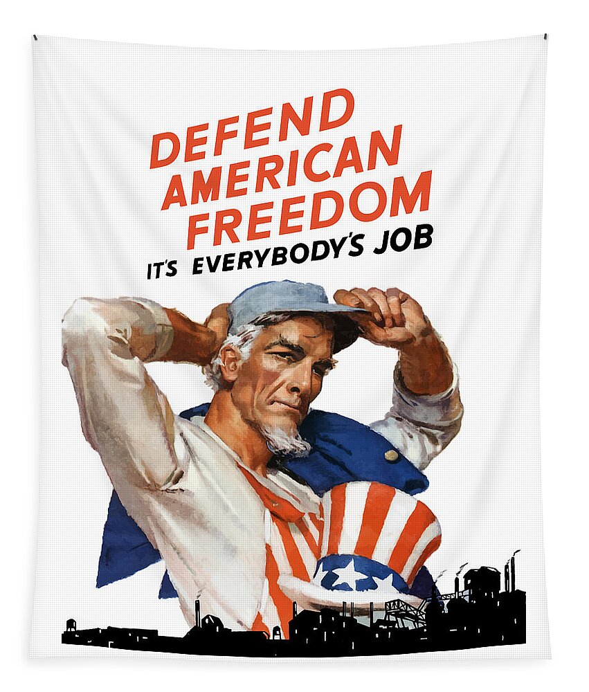 Uncle Sam Tapestry featuring the painting Defend American Freedom It's Everybody's Job by War Is Hell Store