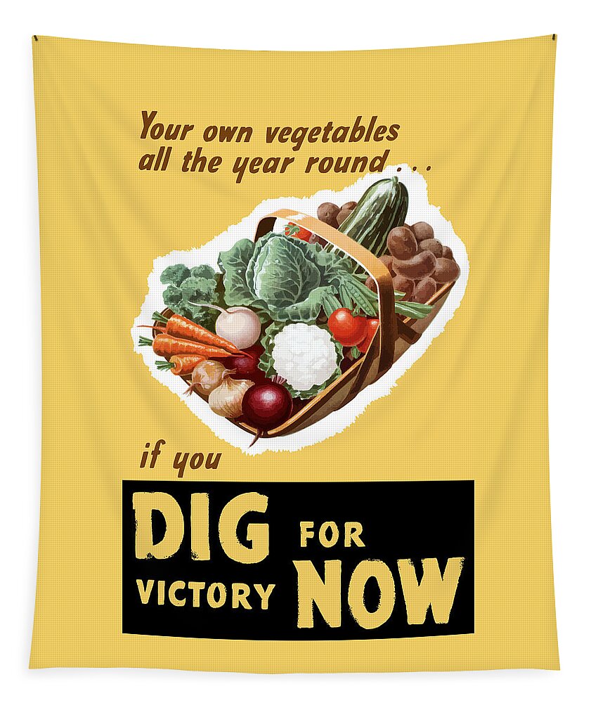 Victory Garden Tapestry featuring the painting Dig For Victory Now by War Is Hell Store